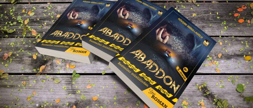 Rövşən Abdullaoğludan psixoloji detektiv janrında yeni roman – “Abaddon” – FOTO